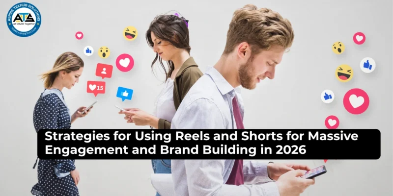 Strategies for Reels and Shorts