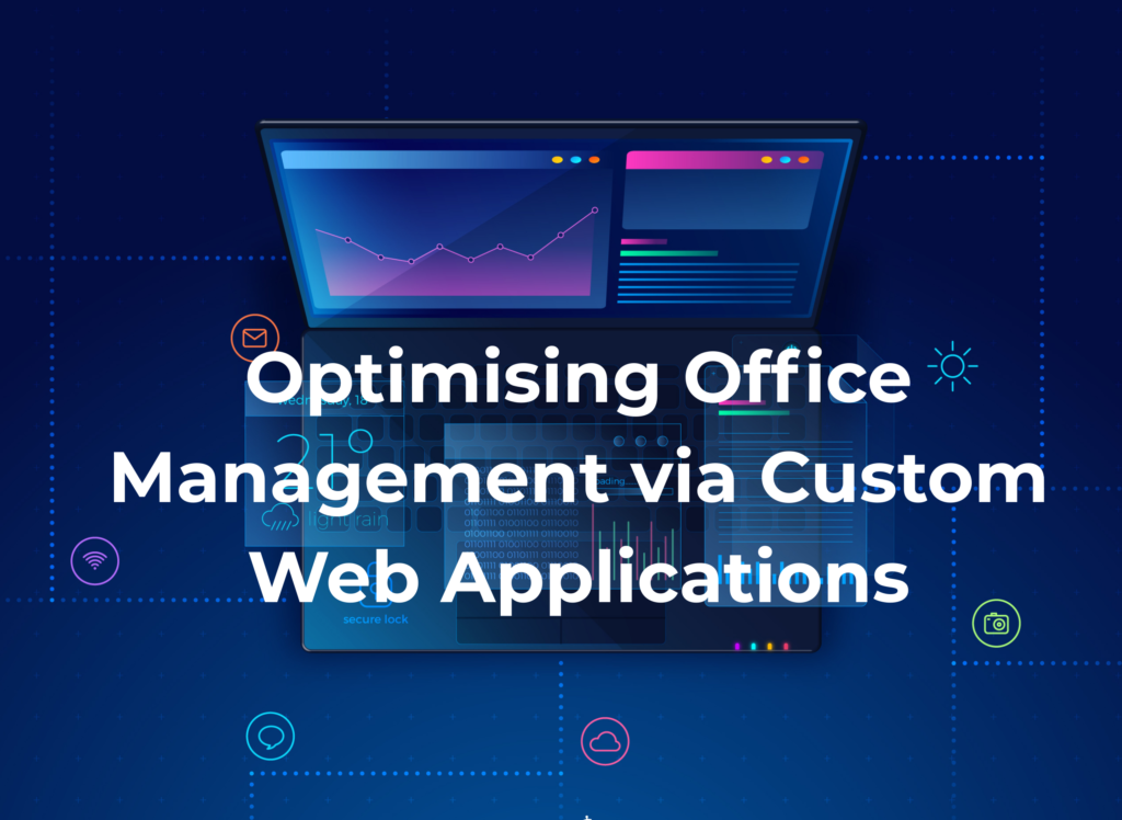 Optimising Office Management via Custom Web Applications: From Manual ...